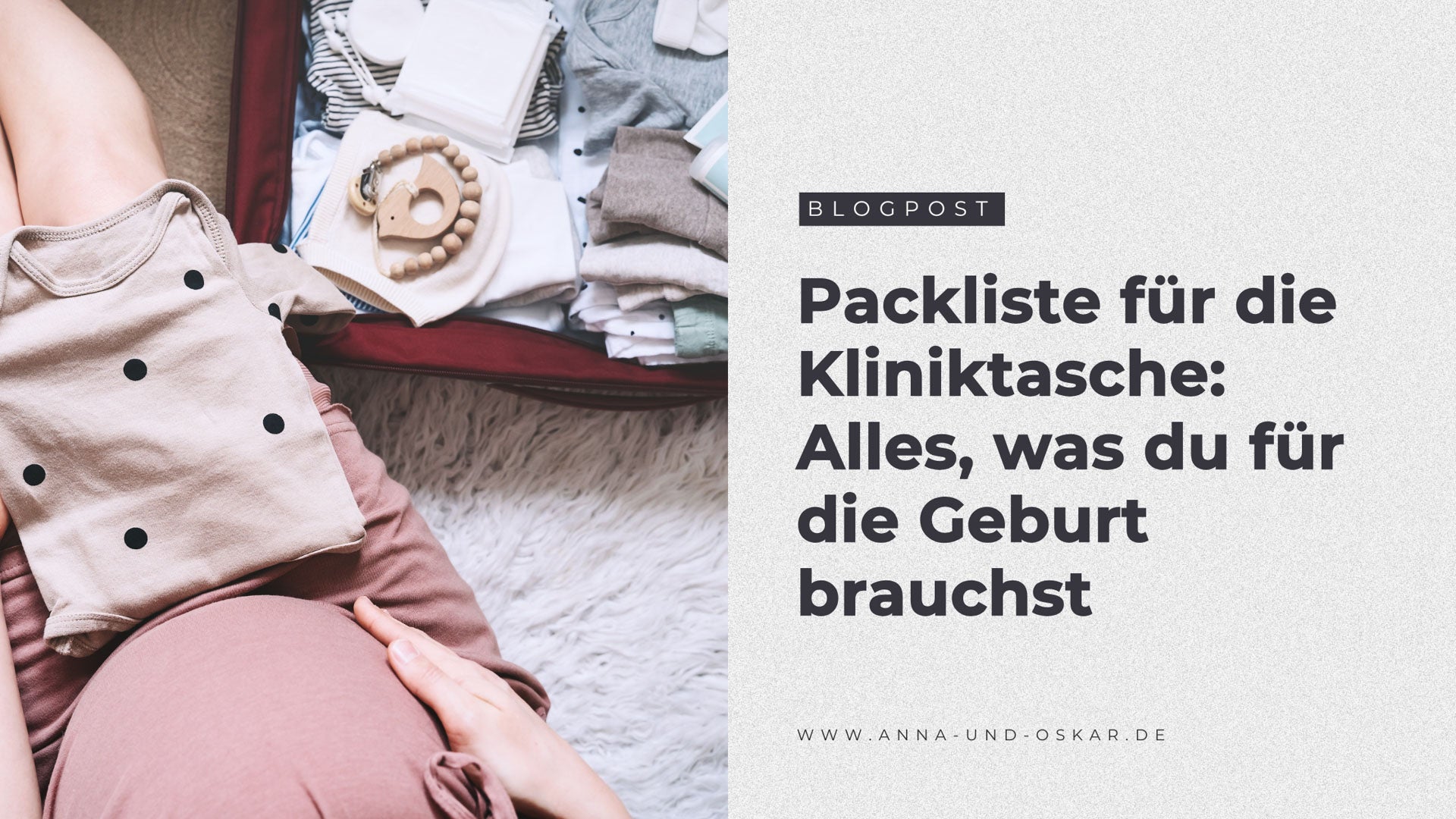 Packliste für die Kliniktasche: Alles, was du für die Geburt brauchst