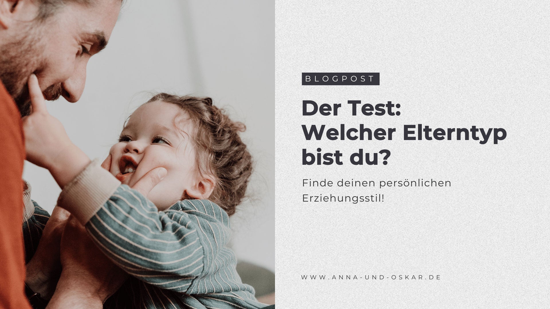 Welcher Elterntyp bist Du? Finde deinen persönlichen Erziehungsstil