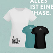 Women´s Statement Shirt "Alles ist eine Phase"