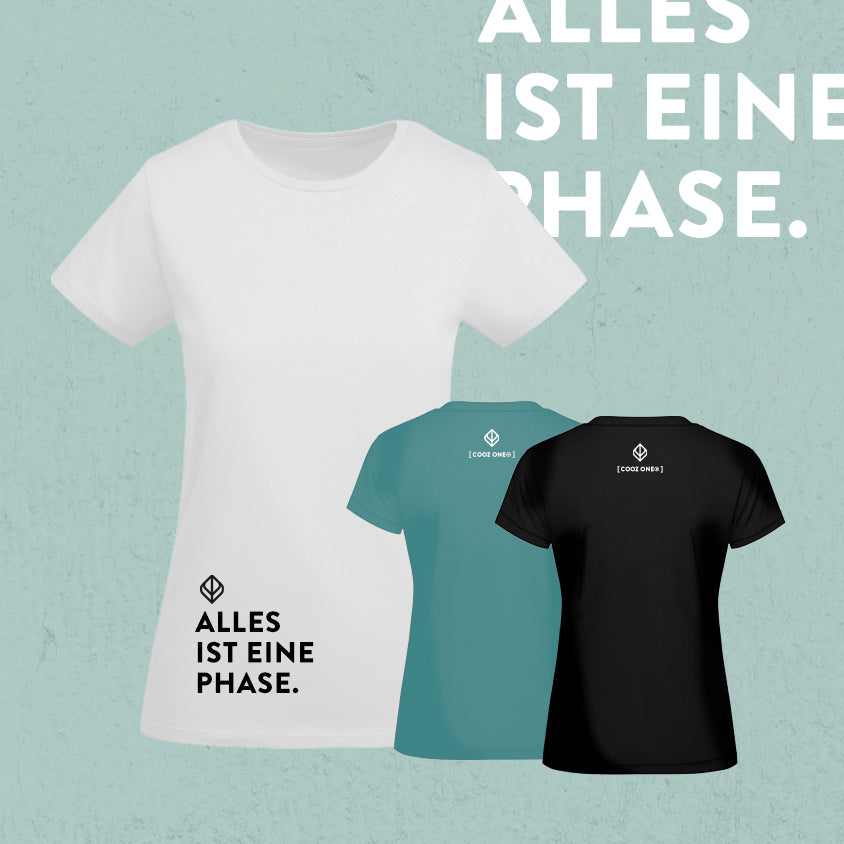 Women´s Statement Shirt "Alles ist eine Phase"